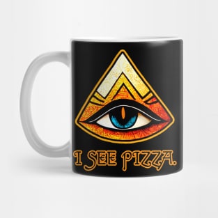 I See Pizza. Mug